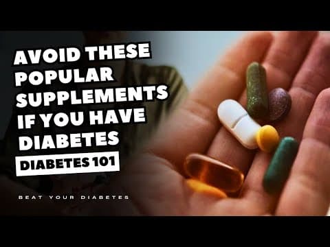 Avoid These Popular Supplements If You Have Diabetes