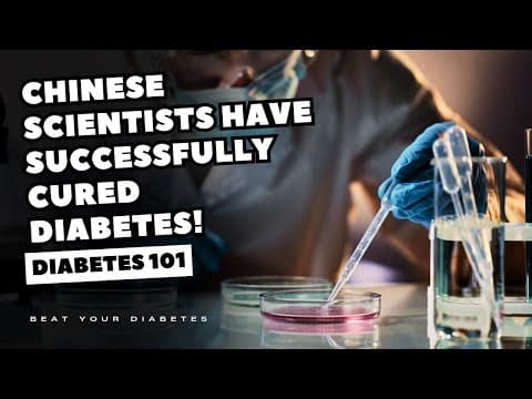 BREAKING! Chinese scientists have successfully cured Diabetes!