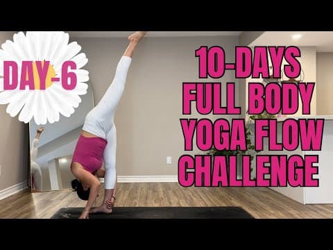 45 Mins 10-Days Yoga for Flexibility, Strength, & Peaceful Mind Series | Day-6