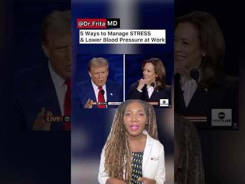 How To Manage Stress and Lower Blood Pressure At Work - Presidential Debate 2024