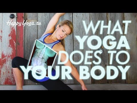 HOW YOGA CHANGES YOUR BODY & BRAIN