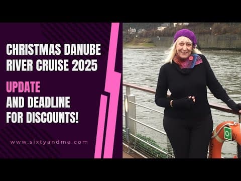 Christmas Danube River Cruise 2025 Update and Deadline for Discounts!