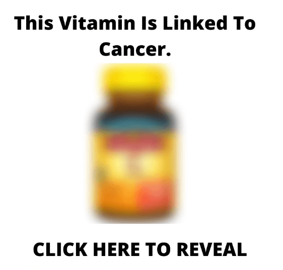 (Warning) The vitamin in your cabinet causing cancer?